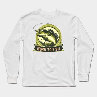 Born To Fish Long Sleeve T-Shirt